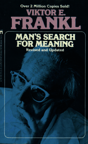 Man's Search For Meaning